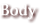 Body